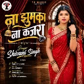 Na Jhumka Na Kajra